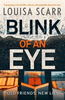 Blink of an Eye - A gripping crime thriller with an unforgettable detective duo (Scarr Louisa)(Paperback / softback)