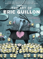 Art of Eric Guillon - From the Making of Despicable Me to Minions, the Secret Life of Pets, and More (Croll Ben)(Pevná vazba)