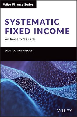 Systematic Fixed Income: An Investor's Guide (Richardson S)(Pevná vazba)