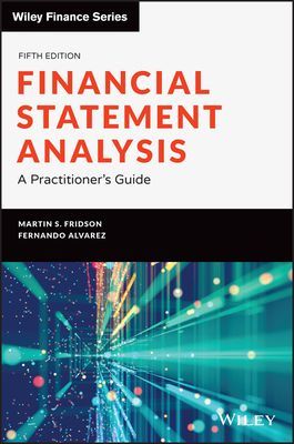 Financial Statement Analysis: A Practitioner's Gui de, Fifth Edition (Fridson M)(Pevná vazba)