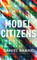 Model Citizens (Shand Daniel)(Pevná vazba)