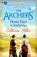 Archers: Home Fires at Ambridge (Miller Catherine)(Paperback / softback)