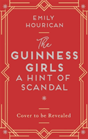 Guinness Girls - A Hint of Scandal - A truly captivating and page-turning story of the famous society girls (Hourican Emily)(Paperback / softback)