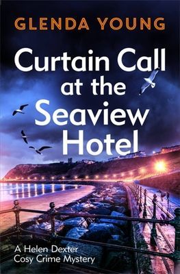Curtain Call at the Seaview Hotel - The stage is set when a killer strikes in this charming, Scarborough-set cosy crime mystery (Young Glenda)(Paperback / softback)