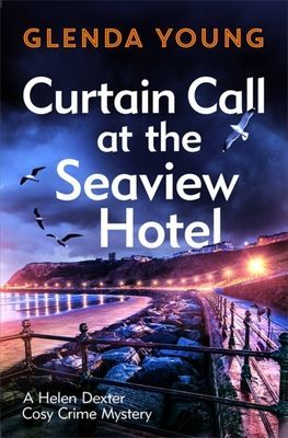 Curtain Call at the Seaview Hotel - The stage is set when a killer strikes in this charming, Scarborough-set cosy crime mystery (Young Glenda)(Pevná vazba)