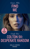Find Me / Colton 911: Desperate Ransom - Find Me / Colton 911: Desperate Ransom (Colton 911: Chicago) (Miles Cassie)(Paperback / softback)