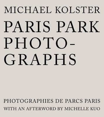 Paris Park Photographs (Kolster Michael)(Pevná vazba)