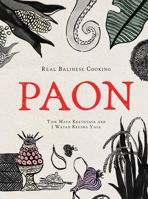 Paon - Real Balinese Cooking (Kerthyasa Tjok Maya)(Pevná vazba)