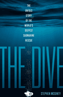 Dive - The Untold Story of the World's Deepest Submarine Rescue (McGinty Stephen)(Paperback / softback)
