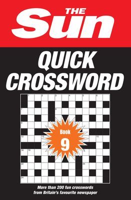 Sun Quick Crossword Book 9 - 250 Fun Crosswords from Britain's Favourite Newspaper (The Sun)(Paperback / softback)