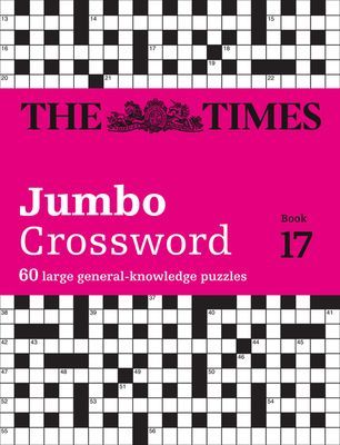 Times 2 Jumbo Crossword Book 17 - 60 Large General-Knowledge Crossword Puzzles (The Times Mind Games)(Paperback / softback)