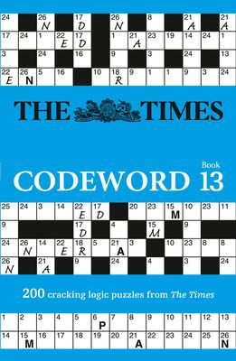 Times Codeword 13 - 200 Cracking Logic Puzzles (The Times Mind Games)(Paperback / softback)