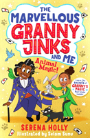 Marvellous Granny Jinks and Me: Animal Magic! (Holly Serena)(Paperback / softback)