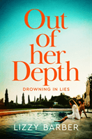 Out Of Her Depth - A thrilling Richard & Judy book club pick of 2022 (Barber Lizzy)(Paperback / softback)