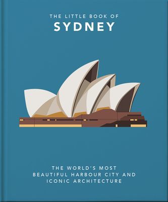 Little Book of Sydney - The World's Most Beautiful Harbour City and Iconic Architecture (Orange Hippo!)(Pevná vazba)