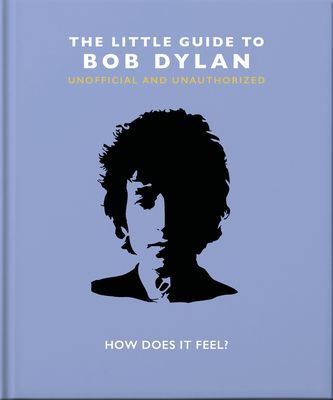 Little Guide to Bob Dylan - How Does it Feel? (Orange Hippo!)(Pevná vazba)
