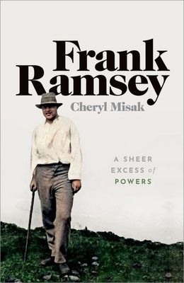 Frank Ramsey - A Sheer Excess of Powers (Misak Cheryl (University of Toronto))(Paperback / softback)
