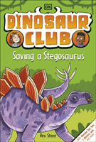 Dinosaur Club: Saving the Stegosaurus (DK)(Paperback / softback)