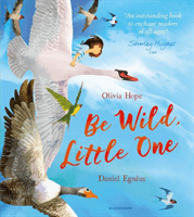 Be Wild, Little One (Hope Olivia)(Paperback / softback)
