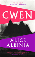 Cwen - 'A wild ride!' MARGARET ATWOOD (Albinia Alice)(Paperback / softback)