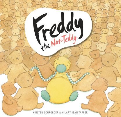 Freddy the Not-Teddy (Schroeder Kristen)(Pevná vazba)