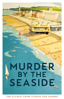 Murder by the Seaside - Classic Crime Stories for Summer (Gayford Cecily)(Paperback / softback)