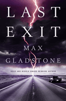 Last Exit (Gladstone Max)(Paperback / softback)