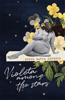 Violeta among the Stars (Cardoso Dulce Maria)(Paperback / softback)