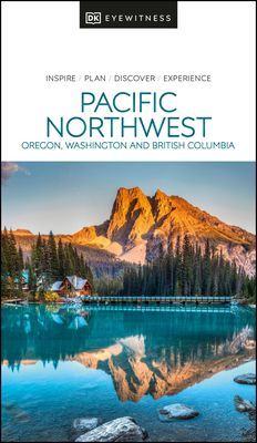 DK Eyewitness Pacific Northwest (DK Eyewitness)(Paperback / softback)
