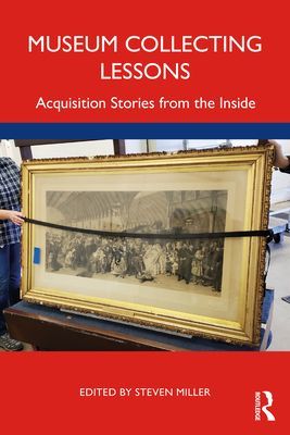 Museum Collecting Lessons - Acquisition Stories from the Inside(Paperback / softback)