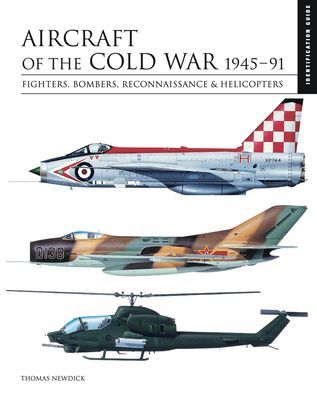Aircraft of the Cold War 1945-1991 - Identification Guide (Newdick Thomas)(Pevná vazba)
