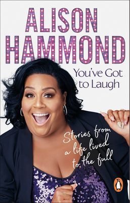 You've Got To Laugh - Stories from a Life Lived to the Full (Hammond Alison)(Paperback / softback)