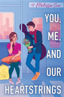 You, Me and Our Heartstrings (See Melissa)(Paperback / softback)
