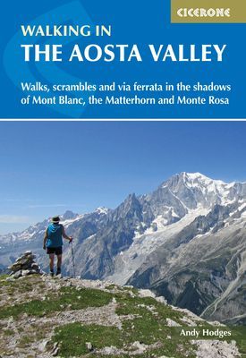 Walking in the Aosta Valley - Walks and scrambles in the shadows of Mont Blanc, the Matterhorn and Monte Rosa (Hodges Andy)(Paperback / softback)