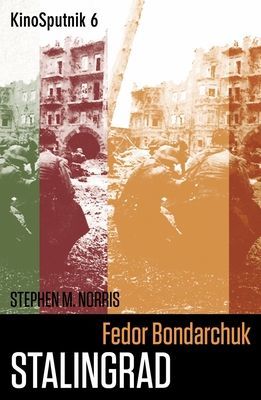 Fedor Bondarchuk: 'Stalingrad' (Norris Stephen)(Paperback / softback)