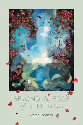 Beyond the Edge of Suffering - Prose Poems (Conners Peter)(Paperback / softback)