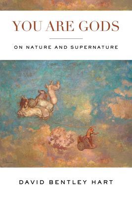 You Are Gods - On Nature and Supernature (Hart David Bentley)(Paperback / softback)