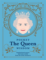 Pocket The Queen Wisdom - Inspirational Quotes and Wise Words From an Iconic Monarch (Hardie Grant Books)(Pevná vazba)
