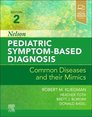 Nelson Pediatric Symptom-Based Diagnosis: Common Diseases and their Mimics(Pevná vazba)
