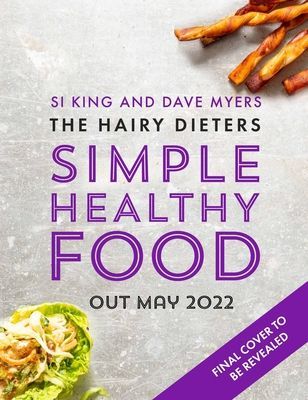 Hairy Dieters' Simple Healthy Food - 80 Tasty Recipes to Lose Weight and Stay Healthy (Bikers Hairy)(Paperback / softback)