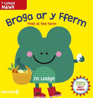Broga ar y Fferm / Frog at the Farm (Lodge Jo)(Pevná vazba)