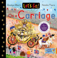 Let's Go! On a Carriage (Albert Rosalyn)(Board book)