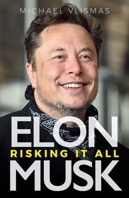 Elon Musk - Risking It All (Vlismas Michael)(Paperback / softback)