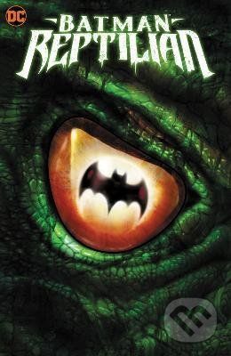 Batman: Reptilian - Garth Ennis, Liam Sharp