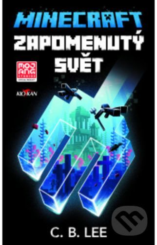 Minecraft - Zapomenutý svět - C.B. Lee