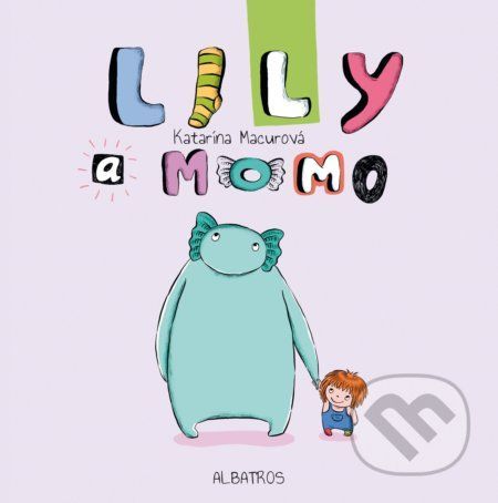 Lily a Momo - Katarína Macurová, Katarína Macurová (ilustrátor)