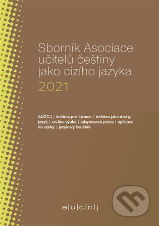 Sborník Asociace učitelů češtiny jako cizího jazyka 2021 - Lenka Suchomelová