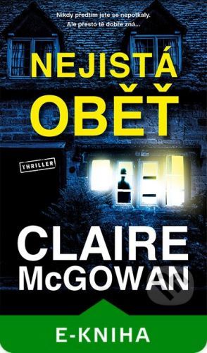 Nejistá oběť - Claire McGowan