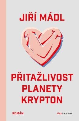 Přitažlivost planety Krypton - Mádl Jiří - e-kniha