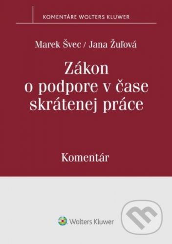 Zákon o podpore v čase skrátenej práce - Marek Švec, Jana Žulová